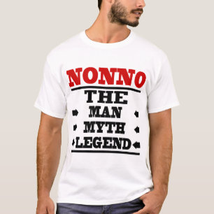 NONNO THE MAN THE MYTH THE LEGEND T-Shirt