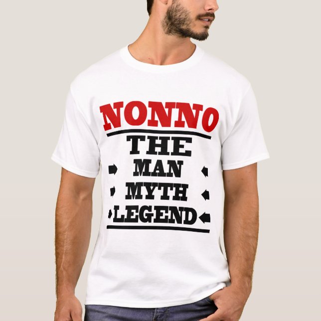 NONNO THE MAN THE MYTH THE LEGEND T-Shirt (Front)