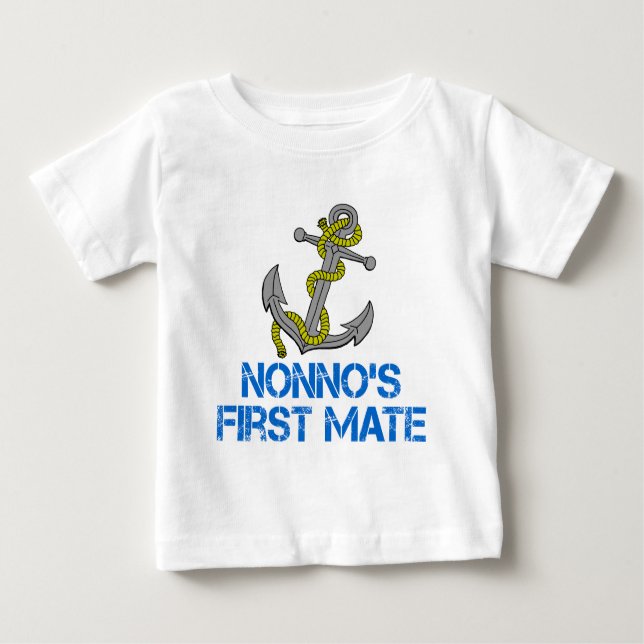 Nonno's First Mate Baby T-Shirt (Front)