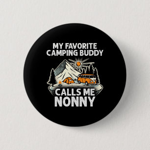 Nonny Camper My Favourite Camping Buddies Call Me  6 Cm Round Badge