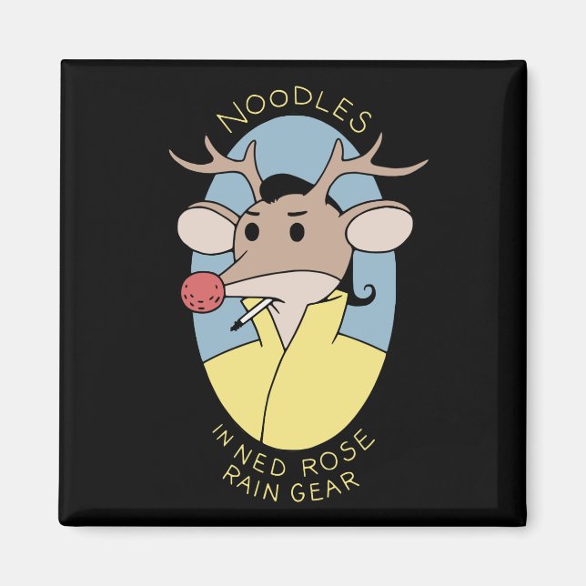 Noodles In Ned Rose Rain Gear Magnet (Front)