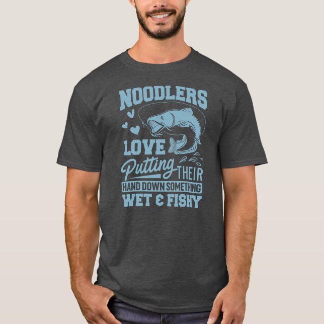 Noodling Catfish Funny Noodling Fish Noodler T-Shirt (Front)