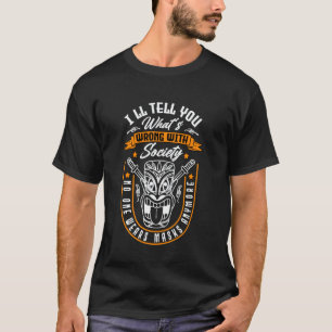 Noone Wears Masks Tiki Polynesian Maori Mythology T-Shirt