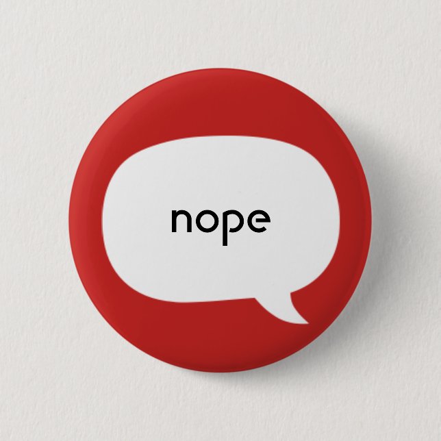 Nope 6 Cm Round Badge (Front)