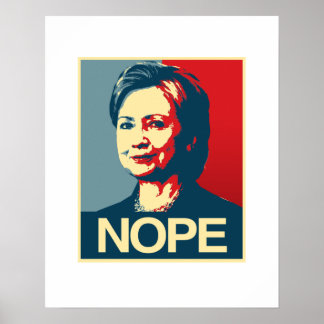 NOPE - Anti-Hillary Poster - - Anti-Hillary -