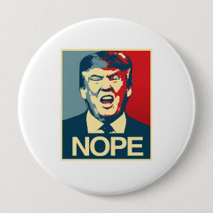 NOPE - Anti-Trump Poster - Anti-Trump - 10 Cm Round Badge