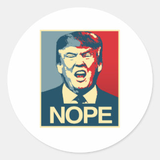 NOPE - Anti-Trump Poster - Anti-Trump - Classic Round Sticker