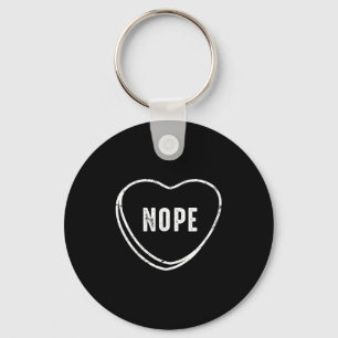 Nope Anti Valentines Day  Key Ring