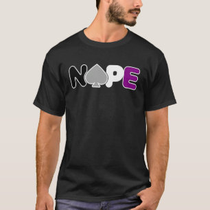 NOPE Asexual Pride Asexuality ACE Flag Ally T-Shirt