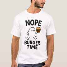 Nope Burger Time Funny Cute Burger Lover Character