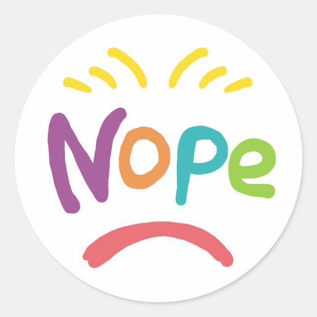 Nope Classic Round Sticker (Front)
