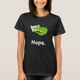 Nope Crocodil Crocodils Nap Sleep Sleeping Pajama  T-Shirt
