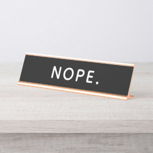Nope Desk Desk Name Plate