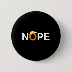 Nope Funny Anti-trump 6 Cm Round Badge