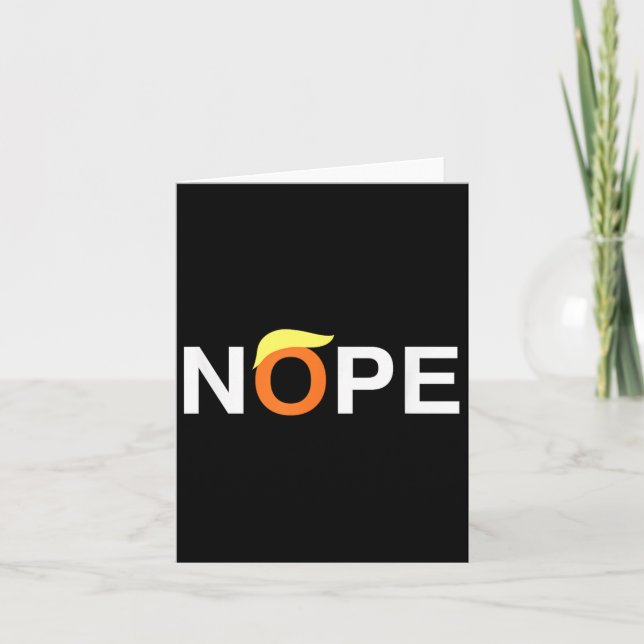 Nope Funny Anti-trump  Card (Front)