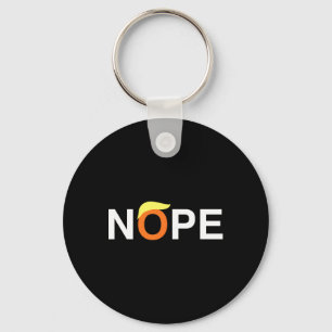 Nope Funny Anti-trump Key Ring