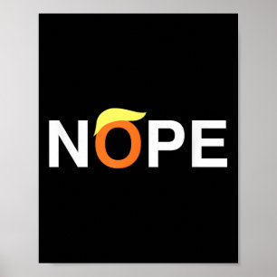 Nope Funny Anti-trump Poster