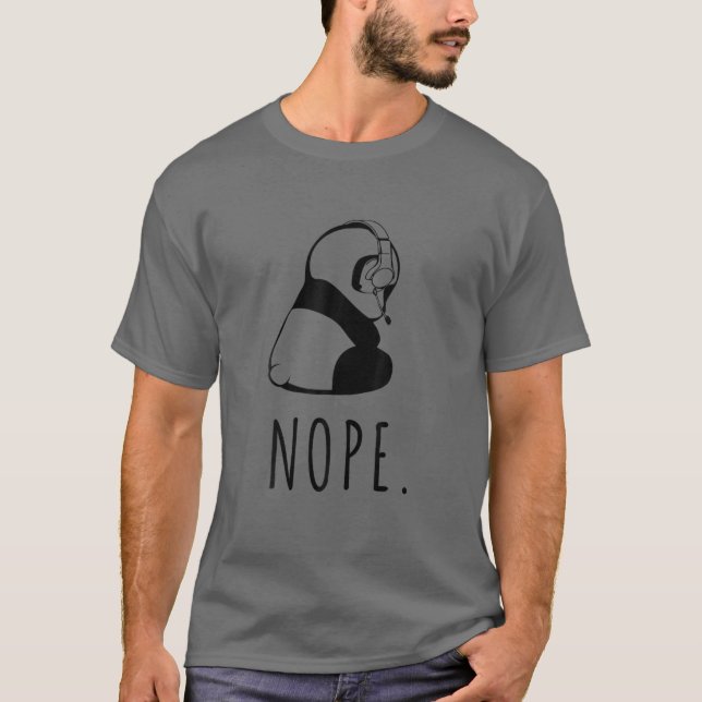 Nope. Gaming Panda Nope. For Introverted T-Shirt (Front)