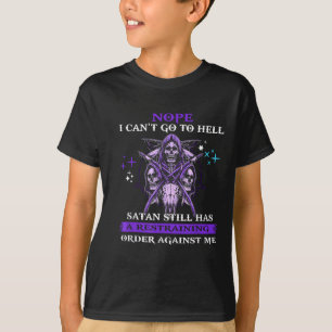 Nope I Can't Go To Hell Satan Still Has A Restrain T-Shirt