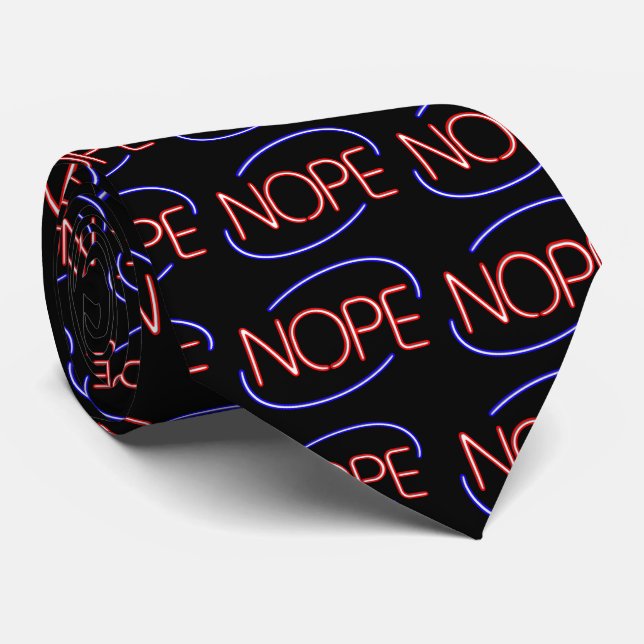 NOPE in the style of a Neon Open Sign Tie (Rolled)