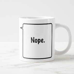 NOPE Jumbo Mug