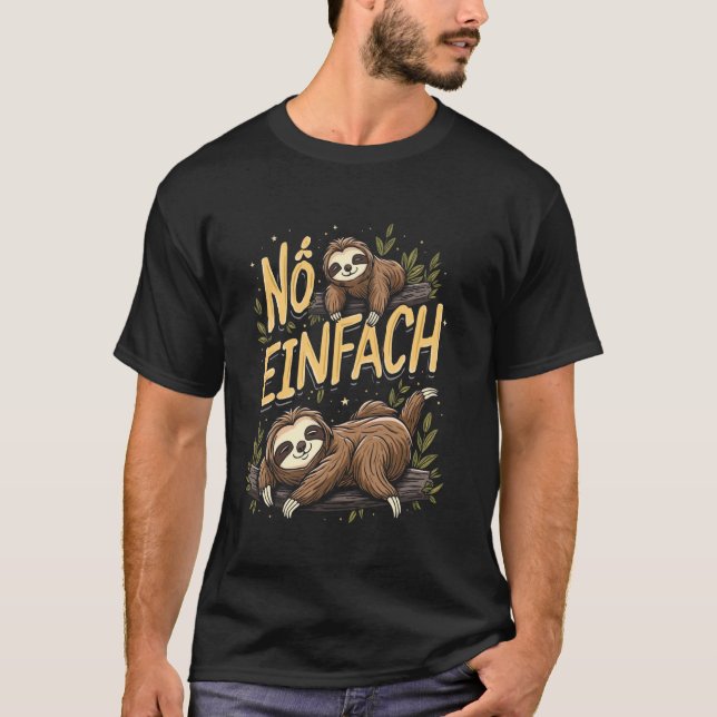 Nope Just sloth humour T-Shirt (Front)