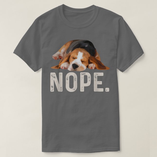 Nope Lazy Beagle  T-Shirt (Design Front)