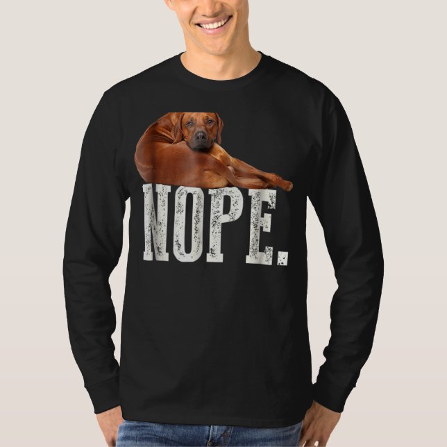 Nope Lazy Rhodesian Ridgeback Dog Lover Tee (Front)