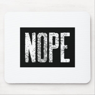 NOPE MOUSE PAD