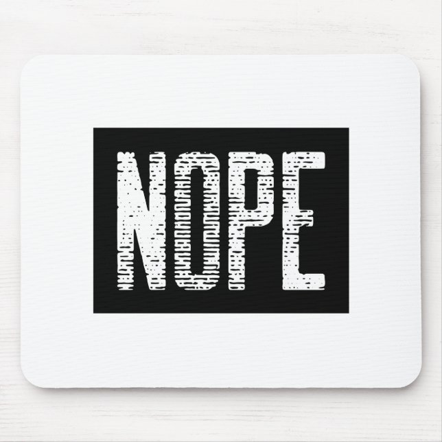NOPE MOUSE PAD (Front)