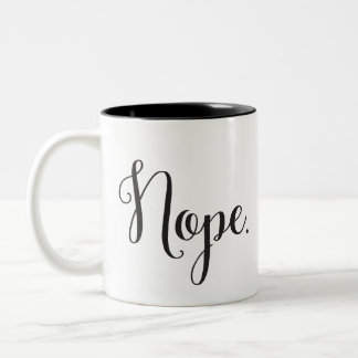 Nope. mug | Classy Script