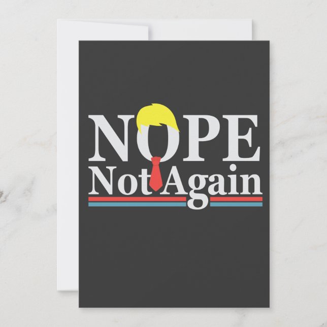 Nope Not Again Funny Presidency Republican Trump  Invitation (Front)