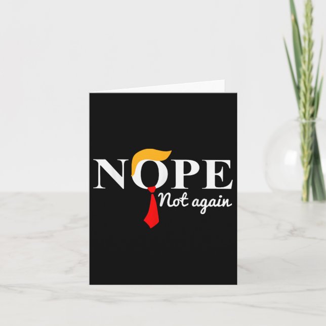 Nope Not Again Funny Trump  Card (Front)