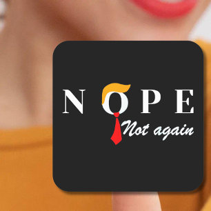 Nope Not Again Funny Trump Nope Not Again Square Sticker