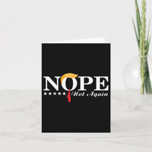 Nope Not Again Funny Trump Political Election 2024 Card