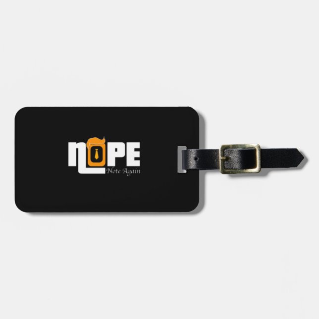 Nope Not Again Luggage Tag (Front Horizontal)