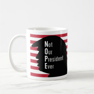 NOPE Not Our President Ever Coffee Mug