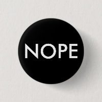 Nope, not today!