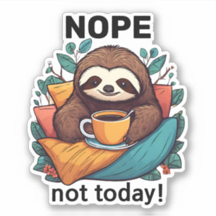 Nope Not Today Comfy Sloth with Coffee Waterproof