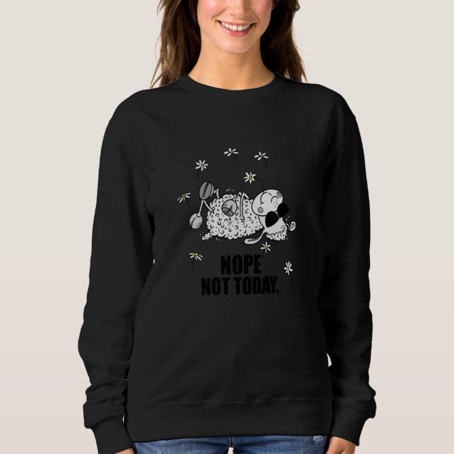 Nope Not Today Cool Sheep With Sunglasses Sweatshirt (Front)