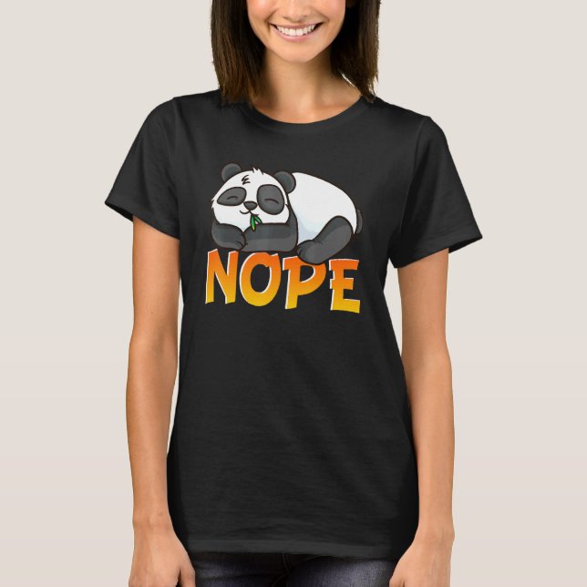 Nope Not Today Cute Sleeping Panda Pun T-Shirt (Front)