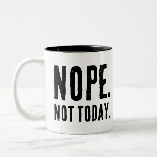 Nope Not Today – Funny & Playful Baby Outfit Two-Tone Coffee Mug