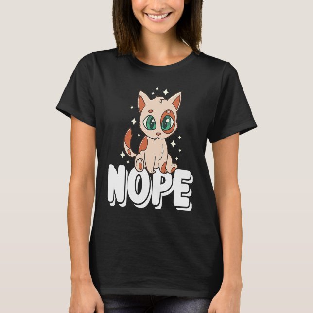 Nope Not Today Lazy Cat Kitten T-Shirt (Front)