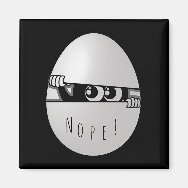 Nope! Not today. Magnet (Front)