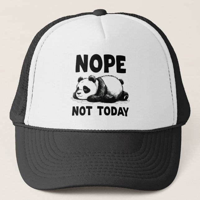 Nope Not Today Panda Bear Trucker Hat (Front)