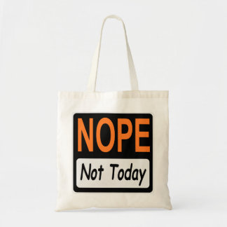 NOPE Not Today Sign #USAPatriotGraphics © Tote Bag