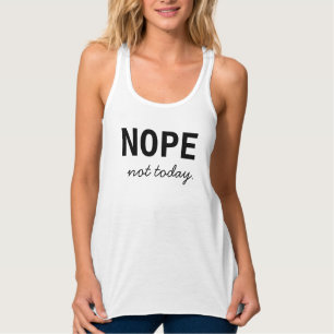 Nope. Not Today Singlet