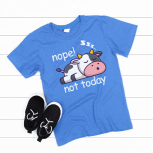 Nope Not Today Sleeping Cow Illustration Grey Text T-Shirt