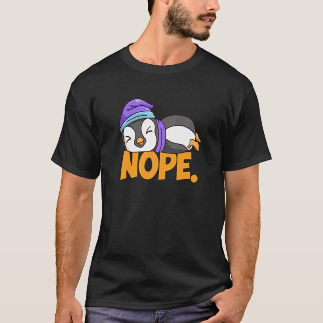 Nope Penguin Sleep  Long Sleeper Grumpy T-Shirt (Front)
