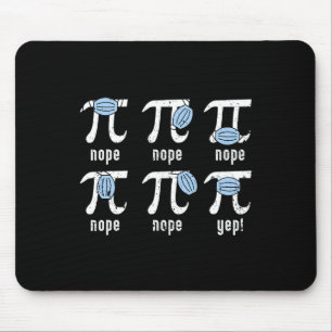 Nope Pi Day Funny Face Mask Math Teacher Student Q Mouse Pad